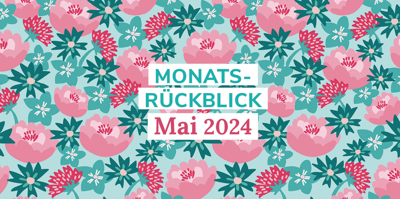 Pfingsrostenmuster mit Text "Monatsrückblick Mai 2024"