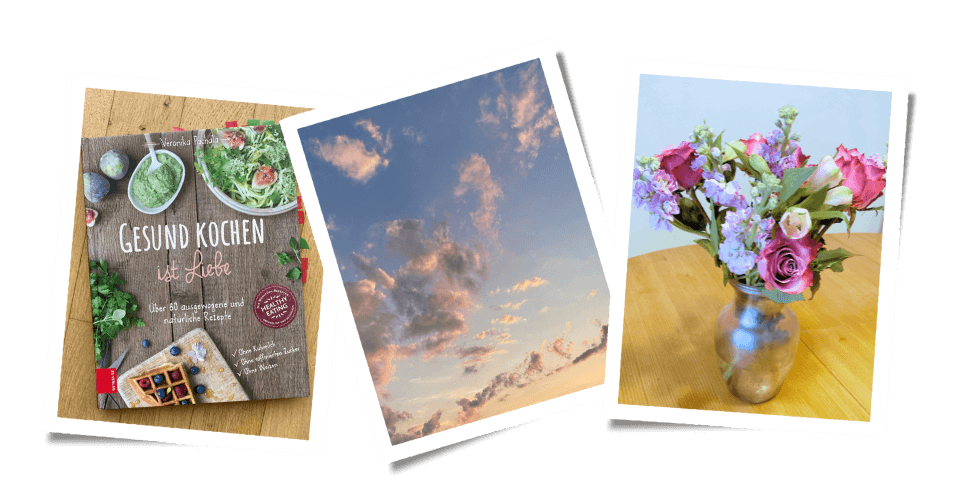 Bildcollage: erstes Buch von Veronika Pachala "Gesund kochen ist Liebe", Wolkenhimmel bei Sonnenuntergang, Blumenstrauß
